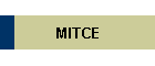 MITCE